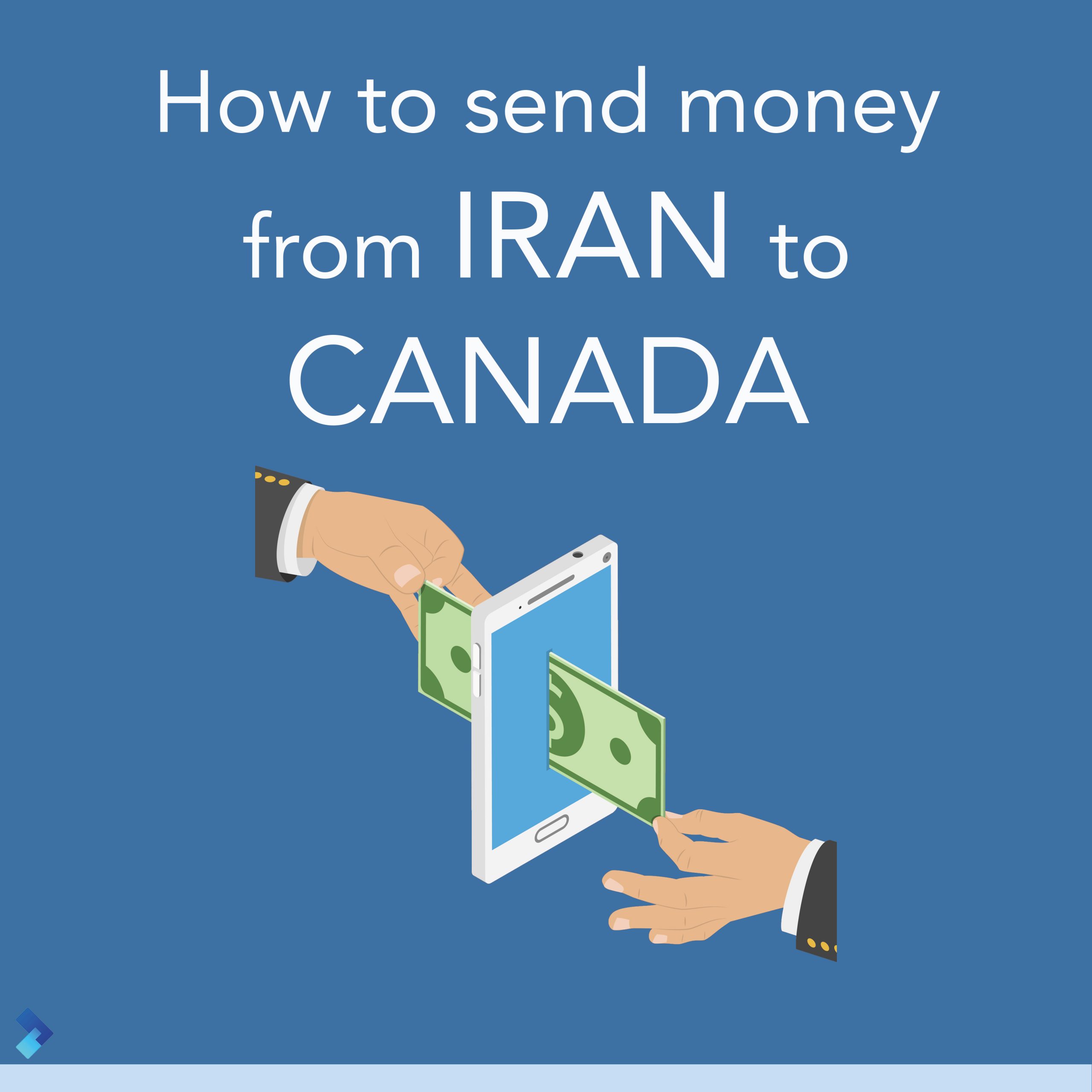 HOW TO SEND MONEY FROM IRAN TO CANADA? LUMENWIRE