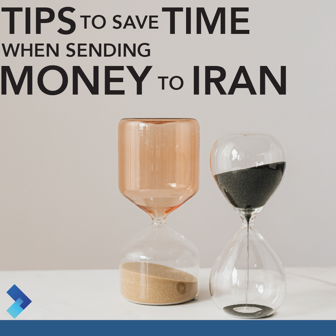 TIPS TO SAFE TIME WHEN SENDING MONEY TO IRAN