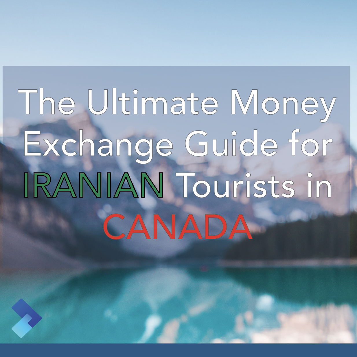 The Ultimate Money Exchange Guide for Iranian Tourists in Canada.